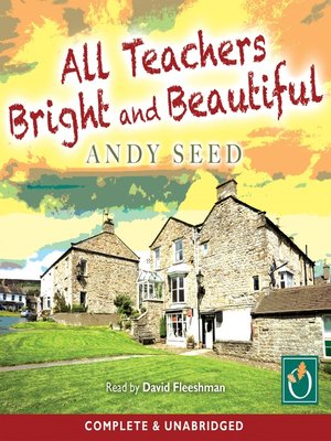 cover image of All Teachers Bright and Beautiful